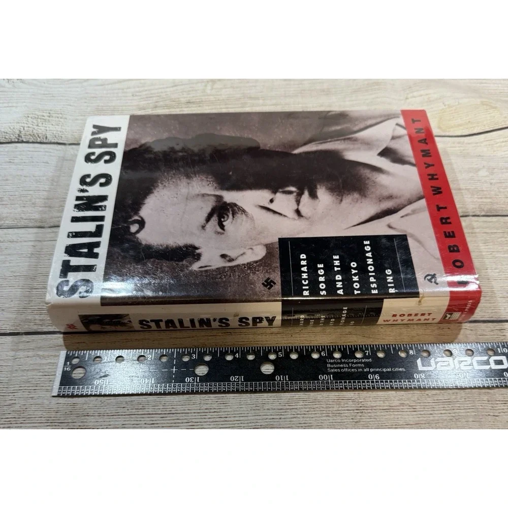 Stalin's Spy: Richard Sorge and the Tokyo Espionage Ring Whymant, Robert har...